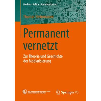 Permanent vernetzt, Taschenbuch von Thomas Steinmaurer, Springer Fachmedien Wiesbaden GmbH, 978-3-658-04510-4