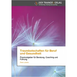 Traumbotschaften fr Beruf und Gesundheit, Ratgeber von Dieter Loboda