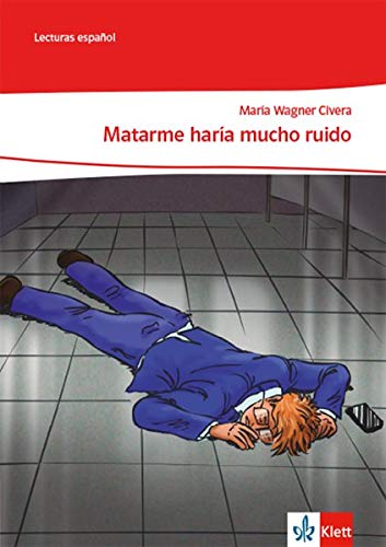 Maria Wagner Civera - Matarme haría mucho ruido: Lektüre Klasse 10-12: A2+/B1 - Preis vom 30.09.2026 22:30:23 h