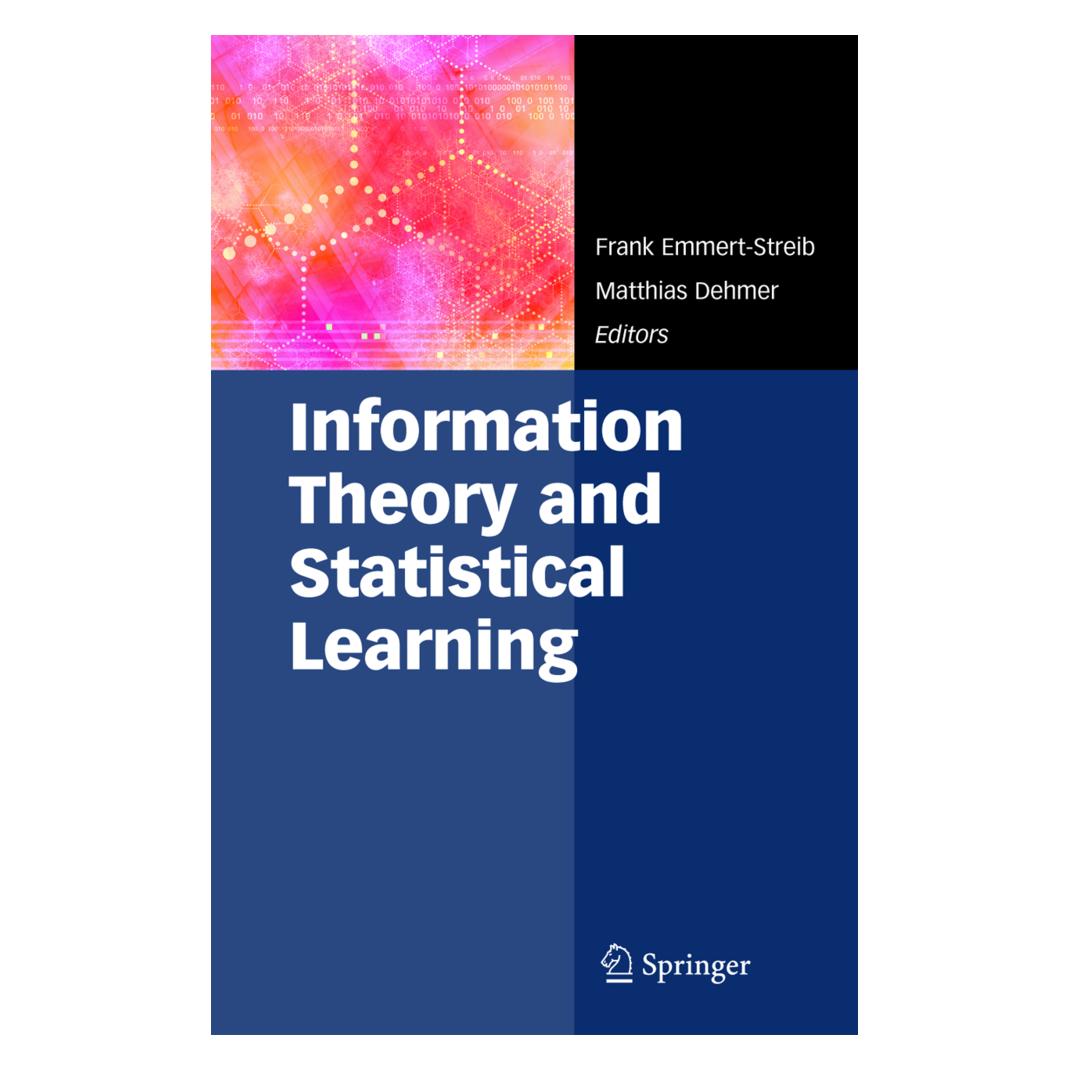 Springer Information Theory and Statistical Learning (Englisch, Softcover, Frank Emmert-Streib, Matthias Dehmer) (55389072)