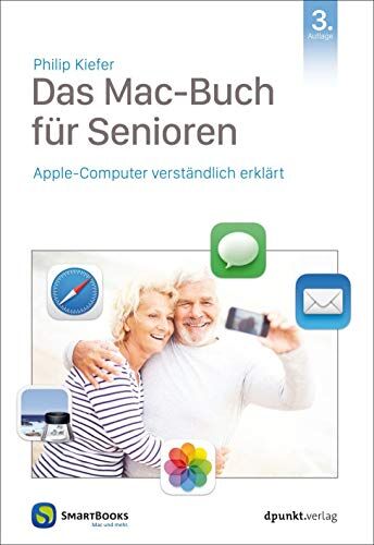 Philip Kiefer - Das Mac-Buch für Senioren: Apple-Computer verständlich erklärt (Edition SmartBooks) - Preis vom 10.10.2026 11:48:34 h