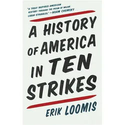 A History of America in Ten Strikes, Sachbücher von Erik Loomis