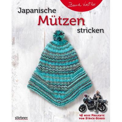 Japanische Mützen stricken. 48 neue Projekte vom Strick-Sensei, Taschenbuch von Bernd Kestler, Stiebner, 978-3-8307-2093-5