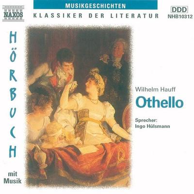 Othello - Wilhelm Hauff, Audio, 4056198063507
