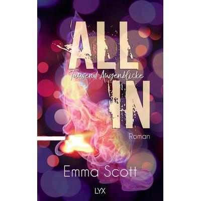 All In - Tausend Augenblicke, Taschenbuch von Emma Scott, Lyx