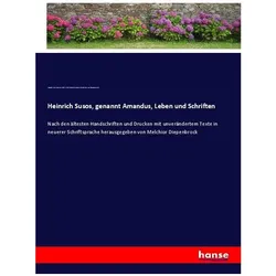 Heinrich Susos, genannt Amandus, Leben und Schriften, Belletristik von Heinrich Seuse