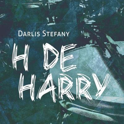 H de Harry - Darlis Stefany, Audio, 9789178976317
