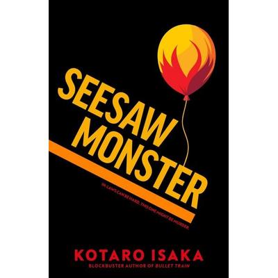 Seesaw Monster, Taschenbuch von Kotaro Isaka, Vermilion, 978-1-78730-473-4