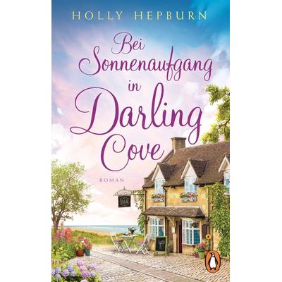 Bei Sonnenaufgang in Darling Cove, Taschenbuch von Holly Hepburn, Penguin