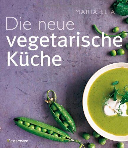 Maria Elia - Die neue vegetarische Küche - Preis vom 30.09.2026 22:30:23 h