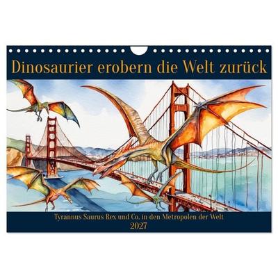 Dinosaurier erobern die Welt zurück (Wandkalender 2027 DIN A4 quer), CALVENDO Monatskalender