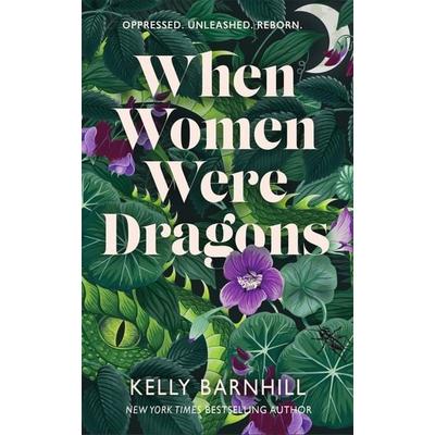 When Women Were Dragons, Taschenbuch von Kelly Barnhill, Hot Key Books, 978-1-4714-1221-9