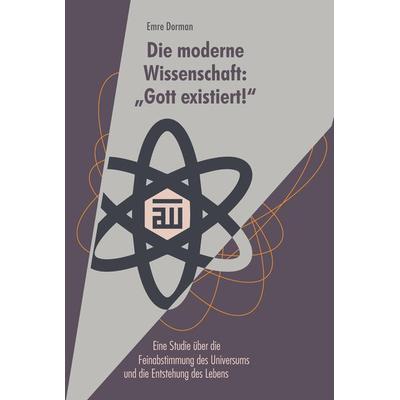 Die moderne Wissenschaft, Gebundene Ausgabe von Emre Dorman, Tredition, 978-3-384-20681-7