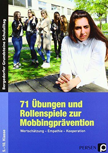 Tilo Benner - 71 Übungen und Rollenspiele zur Mobbingprävention: Wertschätzung - Empathie - Kooperation (5. bis 10. Klasse) (Bergedorfer Grundsteine Schulalltag - SEK) - Preis vom 30.09.2026 22:30:23 h