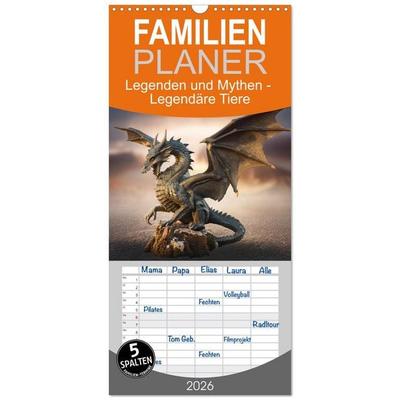 Familienplaner 2026 - Legenden und Mythen - Legendäre Tiere mit 5 Spalten (Wandkalender, 21 x 45 cm) CALVENDO
