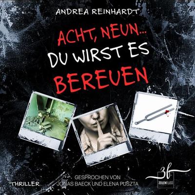 Acht, Neun ... du wirst es bereuen - Andrea Reinhardt, Audio, 9783967145762
