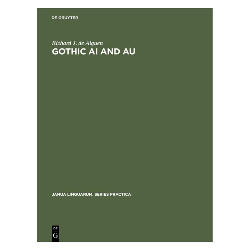 De Gruyter Gothic ai and au (Englisch, Hardcover, Richard J. de Alquen) (71876797)