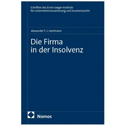 Die Firma in der Insolvenz, Fachbücher von Alexander T. J. Hartmann