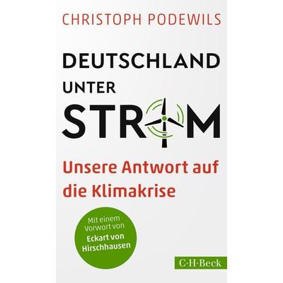 Deutschland unter Strom, Taschenbuch von Christoph Podewils, C.H. Beck, 978-3-406-77537-6