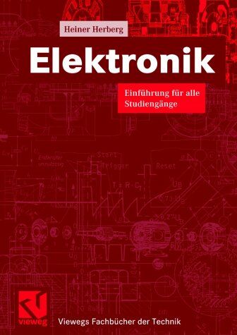 Heiner Herberg - Elektronik. Einführung für alle Studiengänge (Viewegs Fachbücher der Technik) - Preis vom 13.10.2026 19:28:25 h