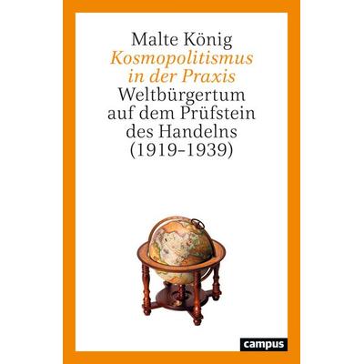 Kosmopolitismus in der Praxis, Taschenbuch von Malte König, Campus, 978-3-593-52132-9