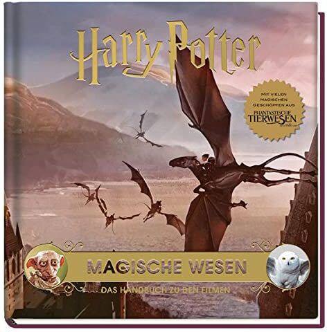 Insight Editions - Harry Potter: Magische Wesen - Das Handbuch zu den Filmen: Mit vielen magischen Geschöpfen aus Phantastische Tierwesen und wo sie zu finden sind - Preis vom 06.10.2026 07:26:00 h