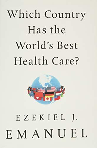 Emanuel, Ezekiel J. - Which Country Has the World's Best Health Care? - Preis vom 09.10.2026 07:28:09 h