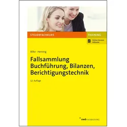 Fallsammlung Buchführung, Bilanzen, Berichtigungstechnik, Fachbücher von Rudolf Heining, Kurt Bilke