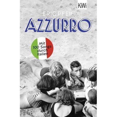 Azzurro, Taschenbuch von Eric Pfeil, Kiepenheuer & Witsch