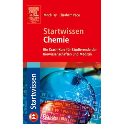 Startwissen Chemie, Taschenbuch von Mitch Fry,Elizabeth Page, Spektrum der Wissenschaft
