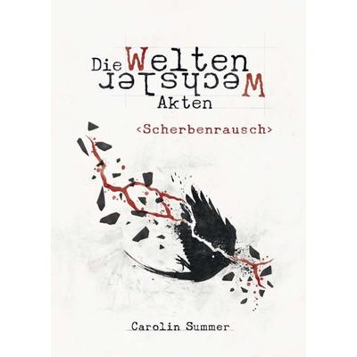Scherbenrausch, Taschenbuch von Carolin Summer, Tredition