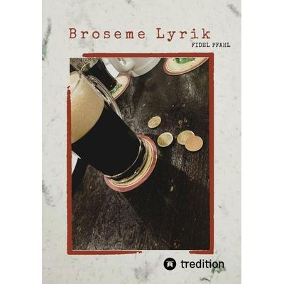 Broseme Lyrik, Taschenbuch von Fidel Pfahl, Tredition, 978-3-384-85038-6