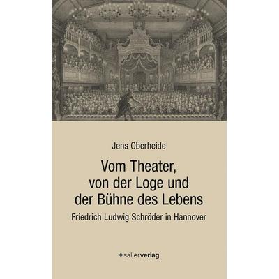 Vom Theater, von der Loge und der Bühne des Lebens, Taschenbuch von Jens Oberheide, KonnoPrint UG, 978-3-96285-072-2