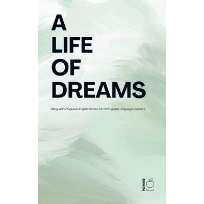 A Life of Dreams, Taschenbuch von Pomme Bilingual, Pomme Bilingual
