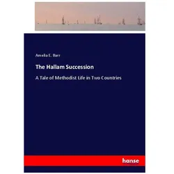 The Hallam Succession, Belletristik von Amelia E. Barr