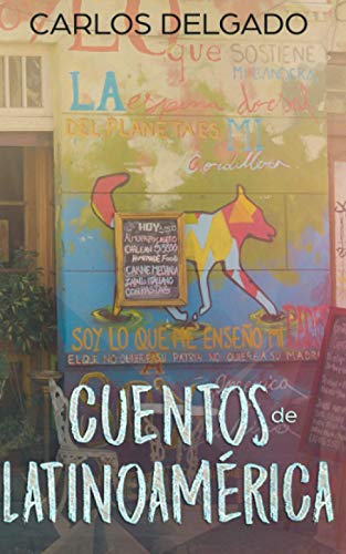 Carlos Delgado - Cuentos de Latinoamérica: Kurzgeschichten aus Lateinamerika - Preis vom 09.10.2026 07:28:09 h