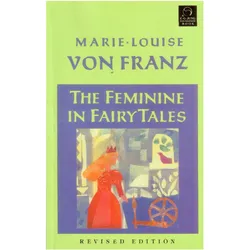 The Feminine in Fairy Tales, Sachbücher von Marie-Louise von Franz