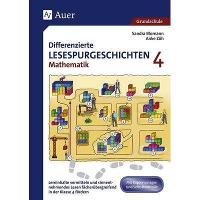 Differenzierte Lesespurgeschichten Mathematik 4, Geheftet von Sandra Blomann,Anke Zöh, Auer Verlag in der AAP Lehrerwelt GmbH, 978-3-403-08072-5
