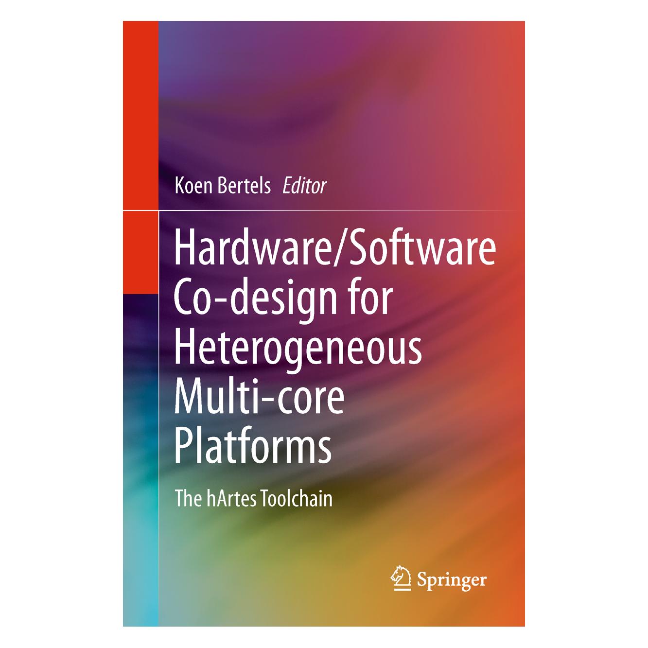 Springer Hardware/Software Co-design for Heterogeneous Multi-core Platforms (Englisch, Softcover, Koen Bertels) (55541107)