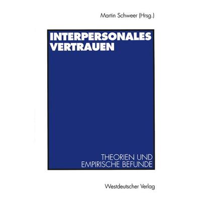 Interpersonales Vertrauen, Taschenbuch von Martin Schweer, VS Verlag für Sozialwissenschaften, 978-3-531-13033-0