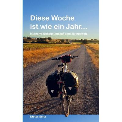 Diese Woche ist wie ein Jahr..., Taschenbuch von Dieter Seitz, Bookmundo Direct, 978-94-036-1375-8