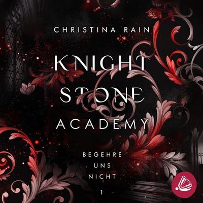Knightstone Academy 1: Begehre uns nicht - Christina Rain, Audio, 4066339858060