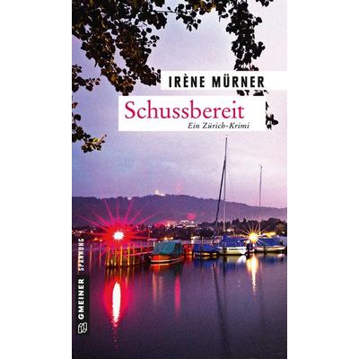 Schussbereit, Taschenbuch von Irène Mürner, Gmeiner-Verlag