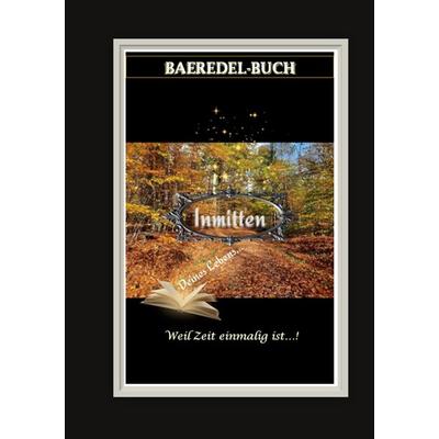 Inmitten Deines Lebens, Taschenbuch von Baeredel B., BoD – Books on Demand, 978-3-8192-4903-7