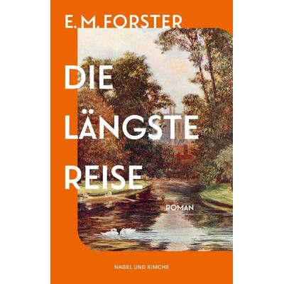 Die längste Reise, Gebundene Ausgabe von E. M. Forster, Nagel & Kimche, 978-3-312-01404-0
