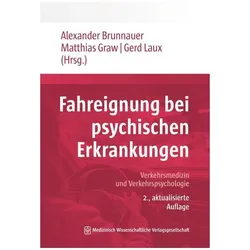 Fahreignung bei psychischen Erkrankungen, Fachbücher von Alexander Brunnauer, Matthias Graw, Gerd Laux