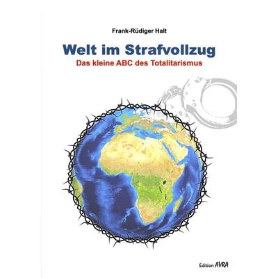 Welt im Strafvollzug, Taschenbuch von Frank-Rüdiger Halt, Frieling & Huffmann, 978-3-8280-3584-3