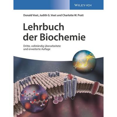 Lehrbuch der Biochemie, Gebundene Ausgabe von Donald Voet,Judith G. Voet,Charlotte W. Pratt, Wiley-VCH, 978-3-527-34286-0