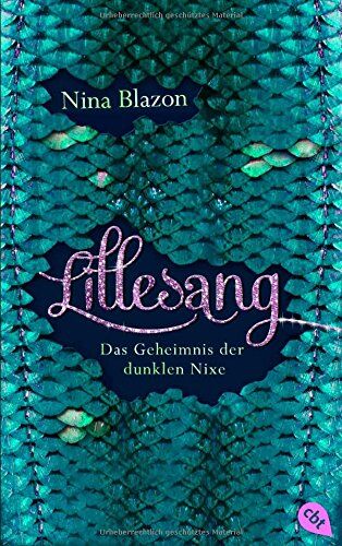 Nina Blazon - LILLESANG - Das Geheimnis der dunklen Nixe - Preis vom 09.10.2026 07:28:09 h
