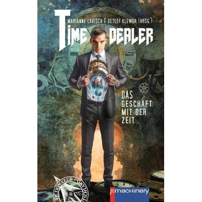 TIME DEALER, Taschenbuch von , P.machinery, 978-3-95765-510-3